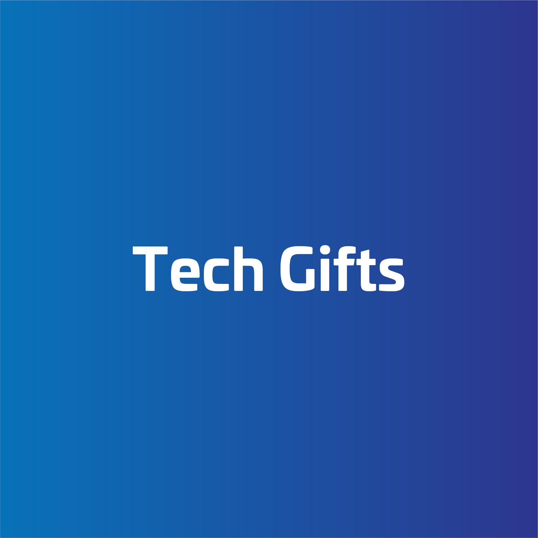 Tech Gifts - EU